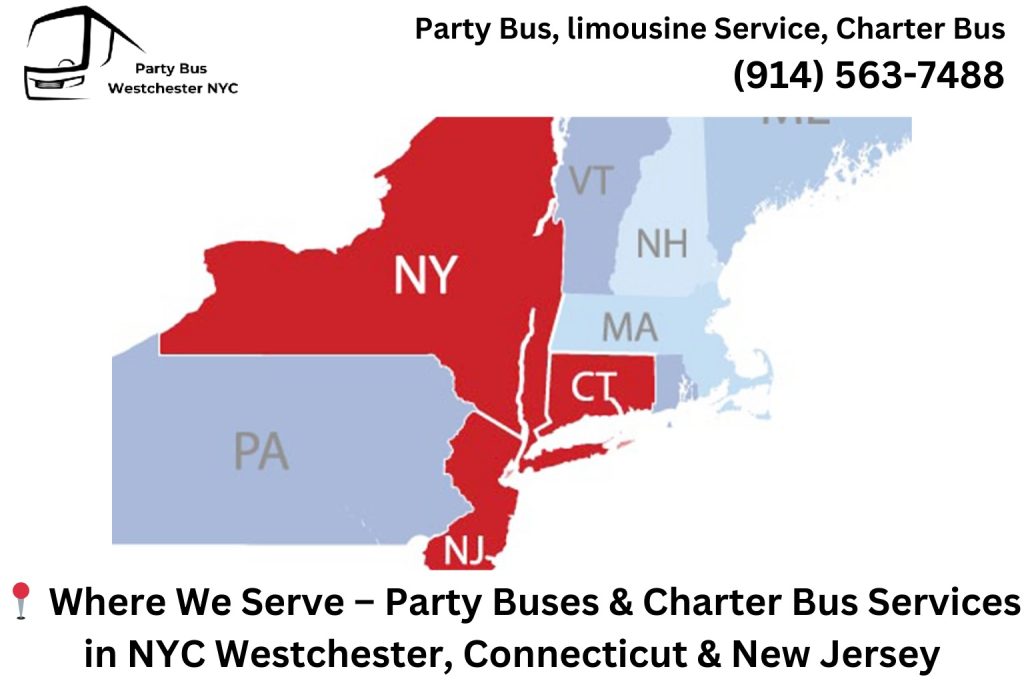 📍 Where We Serve – Party Buses & Charter Bus Services in NYC Westchester, Connecticut & New Jersey