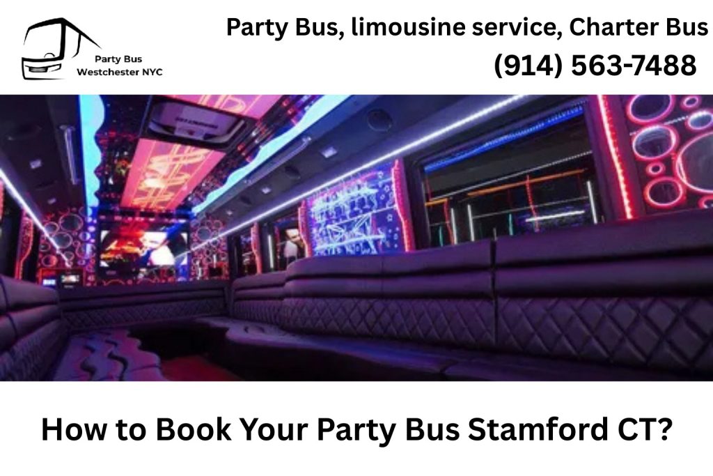 How to Book Your Party Bus Stamford CT?