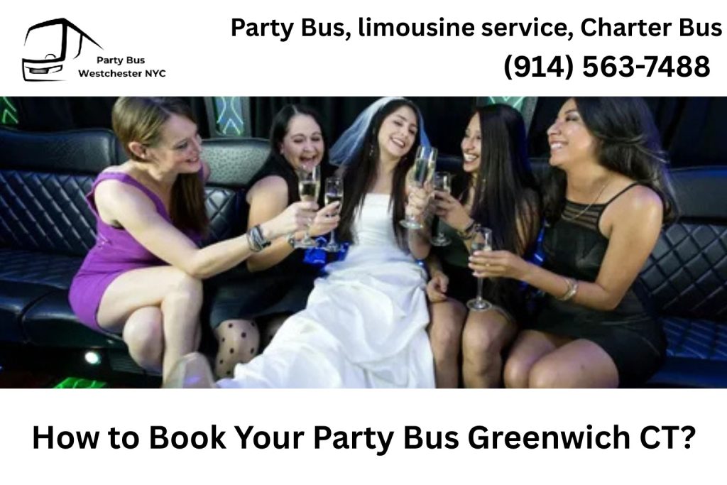 How to Book Your Party Bus Greenwich CT?