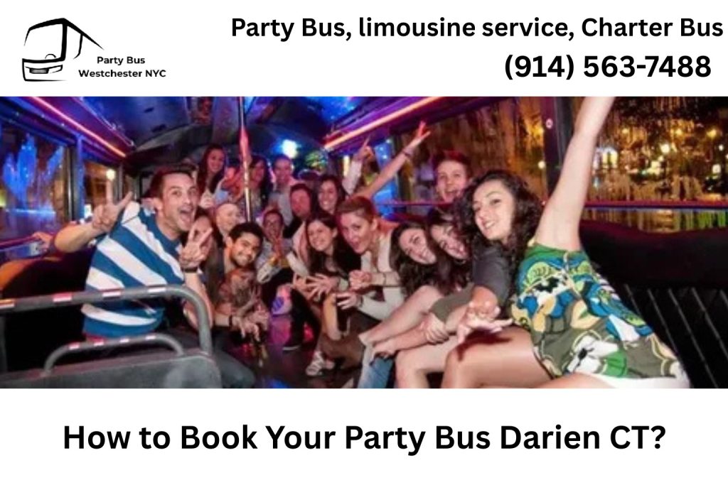 How to Book Your Party Bus Darien CT?