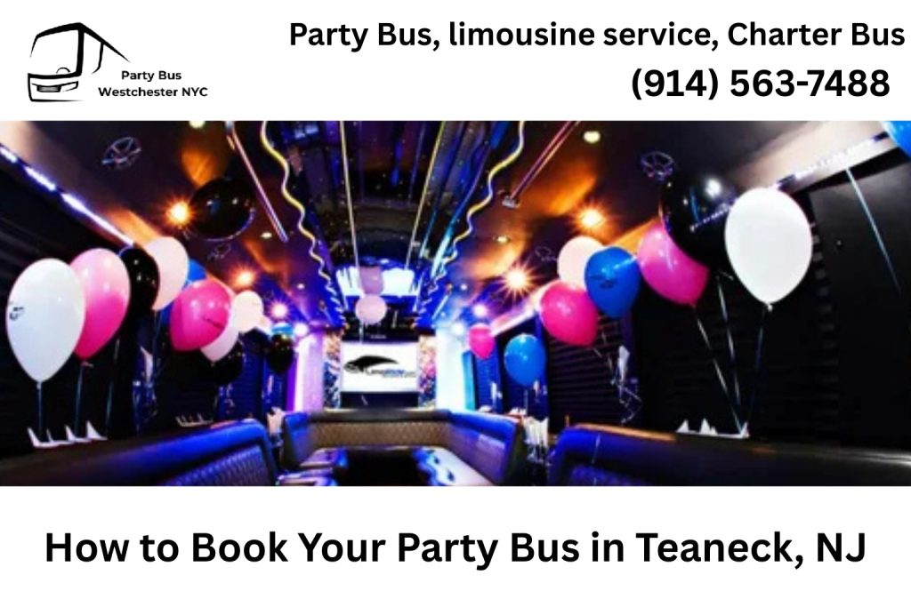 How to Book Your Party Bus in Teaneck, NJ