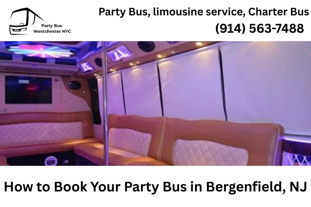 How to Book Your Party Bus in Bergenfield, NJ