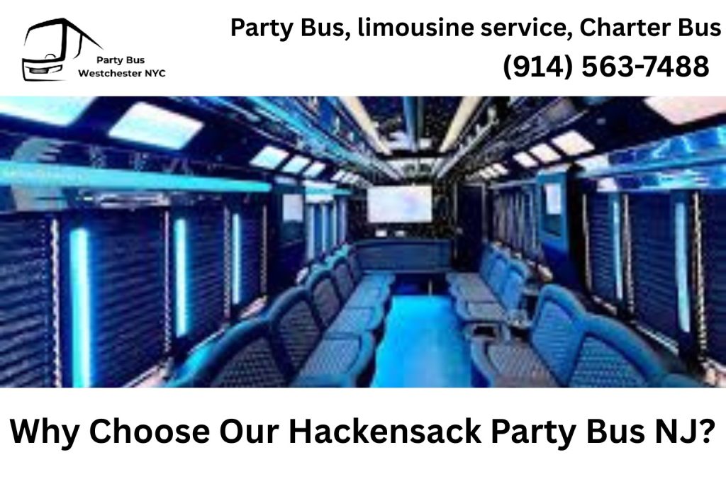 Why Choose Our Party Bus Hackensack NJ?​