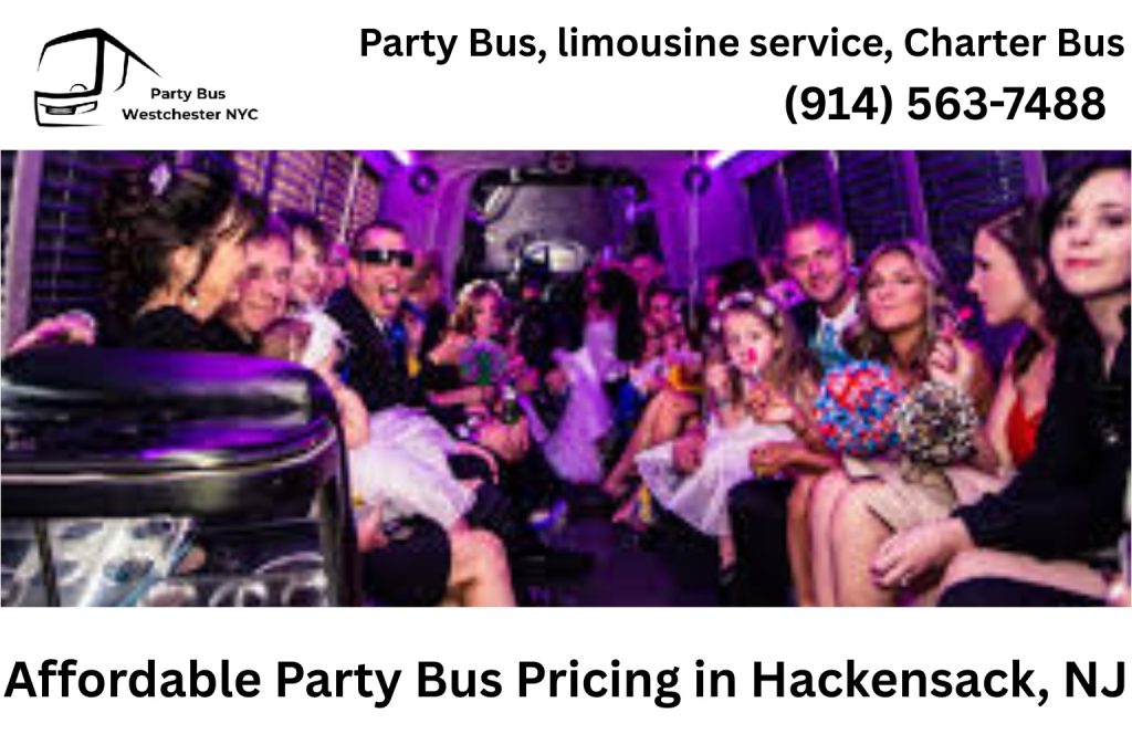 Affordable Party Bus Pricing in Hackensack, NJ