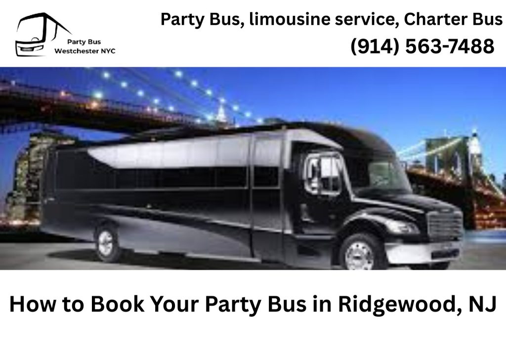 How to Book Your Party Bus in Ridgewood, NJ
