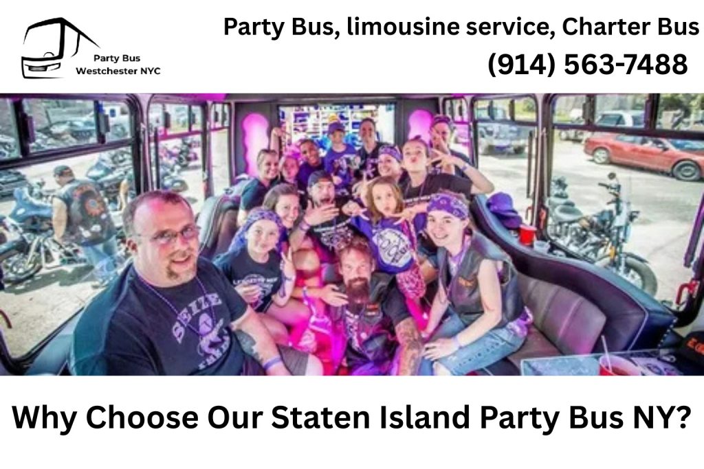 Why Choose Our Party Bus Staten Island NY?​