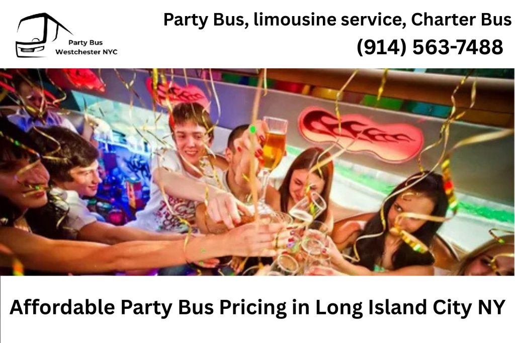 Affordable Party Bus Pricing in Long Island City NY