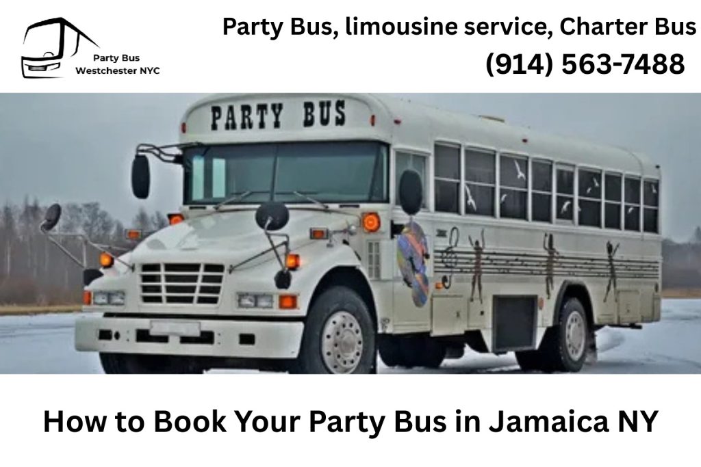 How to Book Your Party Bus in Jamaica NY?