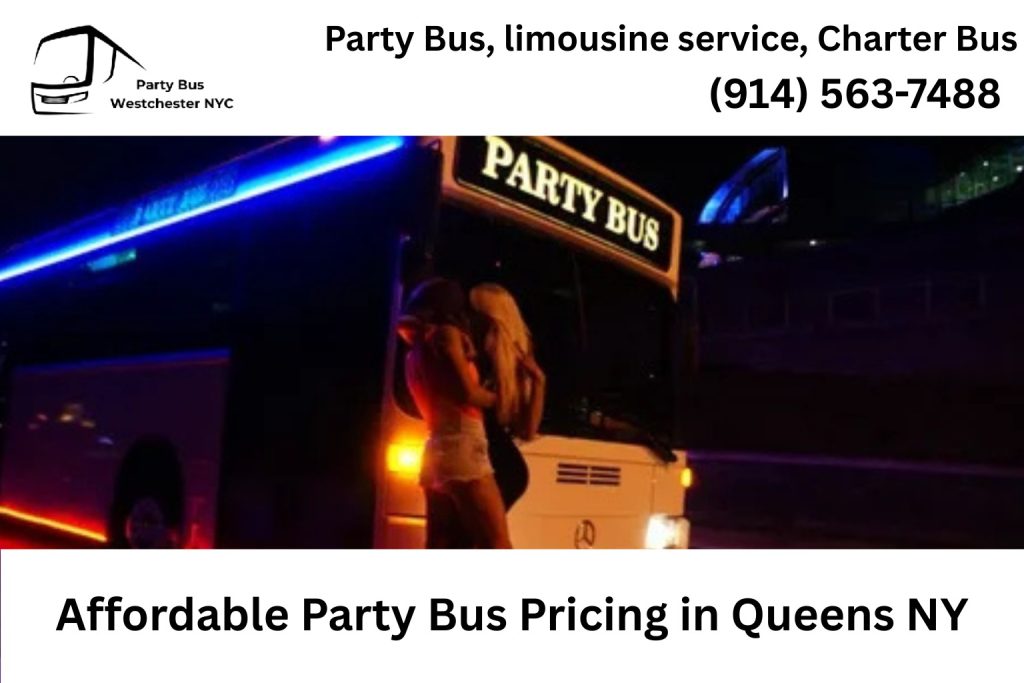 Affordable party bus rental pricing in Queens NY