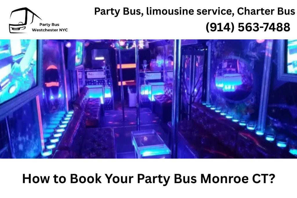 How to book a party bus rental in Monroe CT easily