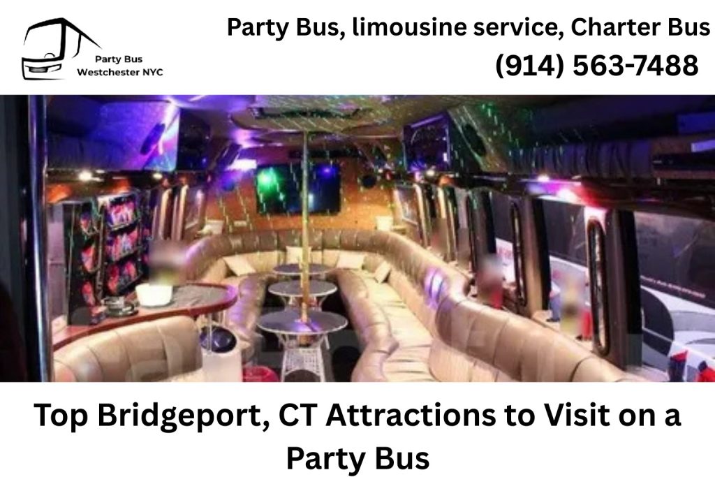 Party bus visiting attractions in Bridgeport CT