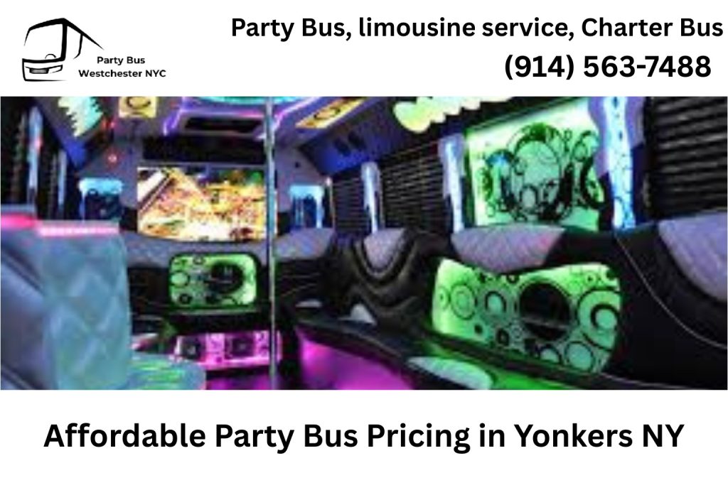Affordable Party Bus Pricing in Yonkers NY