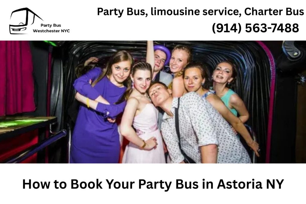 How to Book Your Party Bus in Astoria NY