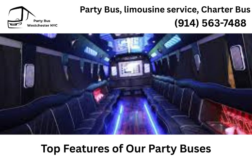 Top Features of Our Party Buses in Bronx NY