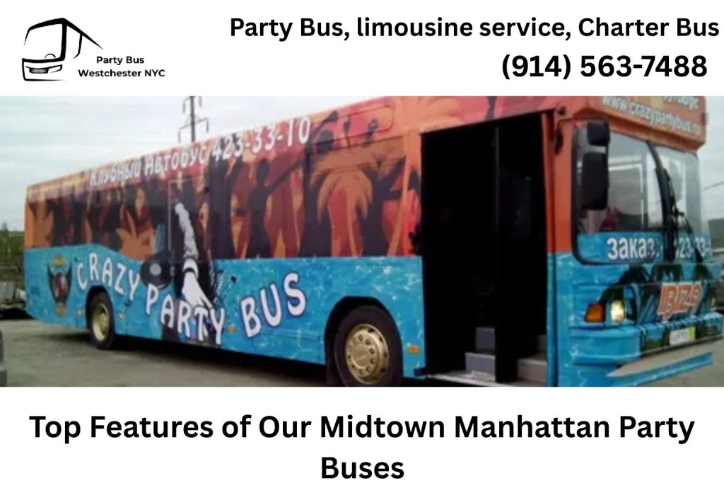 Top Features of Our Party Buses in Midtown Manhattan